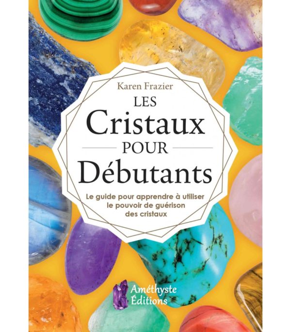 Les Cristaux pour Débutants