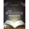 La Sorcellerie démystifiée