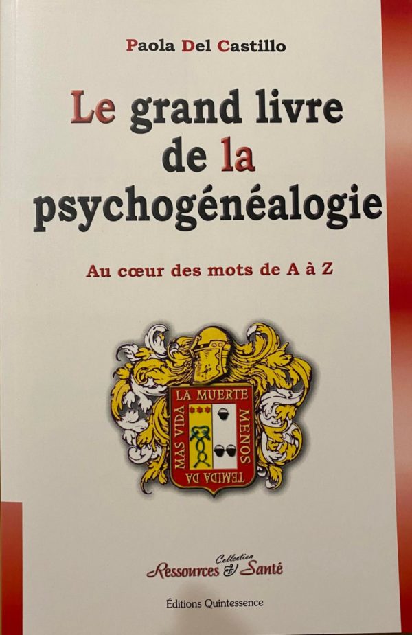 Grand livre de la psychogénéalogie