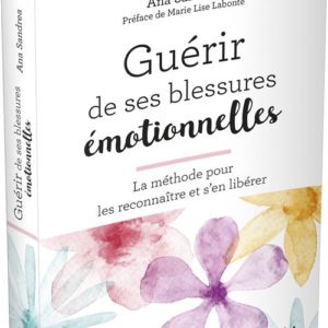 Guérir de ses blessures émotionnelles