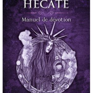 Hécate - Manuel de dévotion